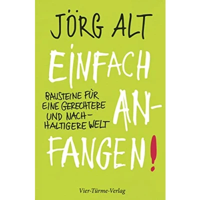 Abbildung von Einfach anfangen! Bausteine für eine gerechtere und nachhaltigere Welt: nachhaltige Welt