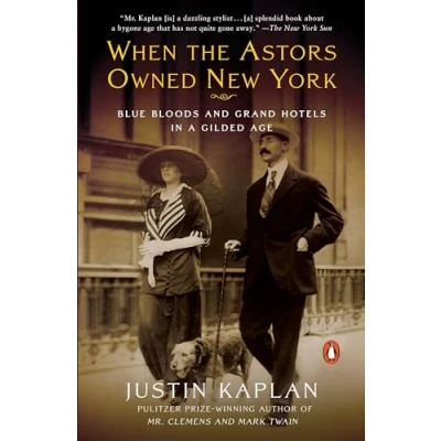 Abbildung von When the Astors Owned New York: Blue Bloods and Grand Hotels in a Gilded Age