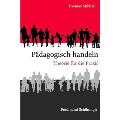 Abbildung von Pädagogisch handeln: Theorie für die Praxis