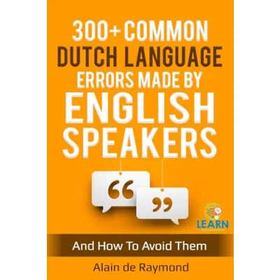 Abbildung von 300+ common Dutch language errors made by English speakers and how to avoid them