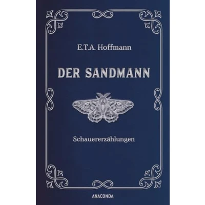 Abbildung von der Sandmann. Schauererzählungen. In Cabra Leder gebunden. Mit Silberprägung: Die wegweisende Erzählung Schwarzen Romantik (Cabra Reihe, Band 30)