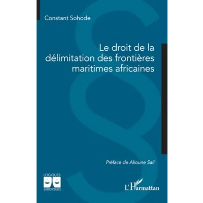 Abbildung von Le droit de la délimitation des frontières maritimes africaines