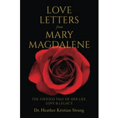 Abbildung von Love Letters from Mary Magdalene: The Untold Tale of Her Life, &amp; Legacy