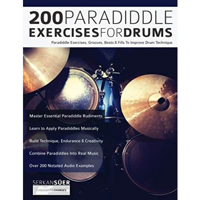 Abbildung von 200 Paradiddle Exercises For Drums: Over Exercises, Grooves, Beats &amp; Fills To Improve Drum Technique