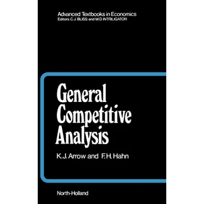 Abbildung von General Competitive Analysis (Volume 12) (Advanced Textbooks in Economics, Volume