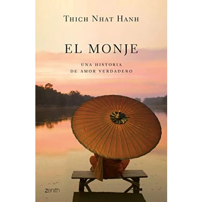 Abbildung von El monje: Una historia de amor verdadero (Biblioteca Thich Nhat Hanh)