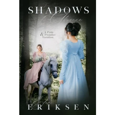 Abbildung von The Shadows of Absence: A Pride &amp; Prejudice variation