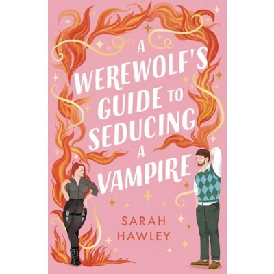 Abbildung von a Werewolf&#039;s Guide to Seducing Vampire: ‘Whimsically sexy, charmingly romantic, and magically hilarious.’ Ali Hazelwood