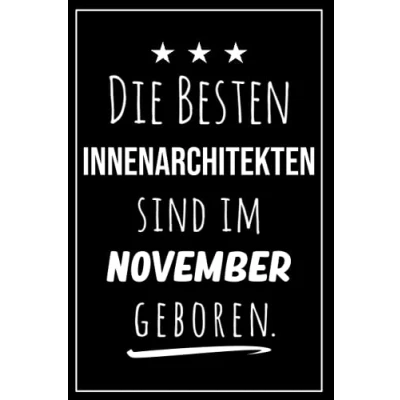 Abbildung von Die besten Innenarchitekten sind im November geboren: Notizbuch A5 I Dotted 160 Seiten Tolles Geschenk für Kollegen, Familie &amp; Freunde