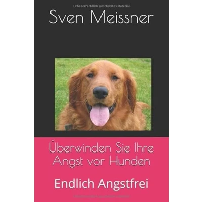 Abbildung von Überwinden Sie Ihre Angst vor Hunden: Endlich Angstfrei