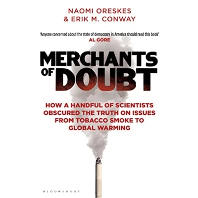 Abbildung von Merchants of Doubt: How a Handful Scientists Obscured the Truth on Issues from Tobacco Smoke to Global Warming