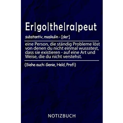 Abbildung von ERGOTHERAPEUT NOTIZBUCH: Lustiges Geschenk für Ergotherapeuten I Notizbuch, 110 linierte Seiten Format 6x9 Zoll, DIN A5 Soft Cover matt
