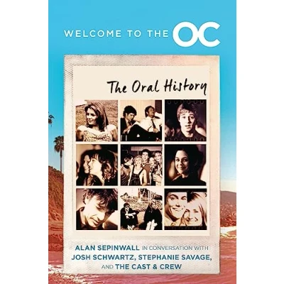 Abbildung von Welcome to The O.C.: Oral History