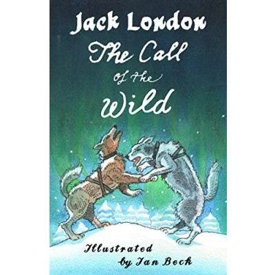 Abbildung von the Call of Wild and Other Stories: Illustrated by Ian Beck Also included: Brown Wolf, That Spot To Build a Fire (Alma Junior Classics)