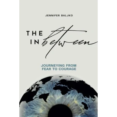 Abbildung von The In Between: Journeying From Fear to Courage