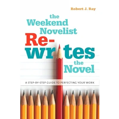 Abbildung von the Weekend Novelist Rewrites Novel: A Step by Guide to Perfecting Your Work