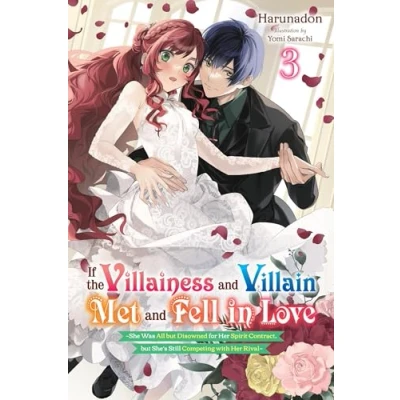 Abbildung von If the Villainess and Villain Met Fell in Love, Vol. 3 (light novel): Volume