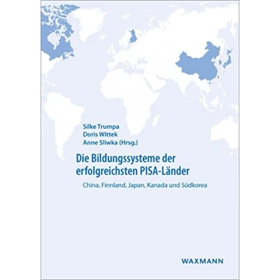 Abbildung von Die Bildungssysteme der erfolgreichsten PISA Länder: China, Finnland, Japan, Kanada und Südkorea