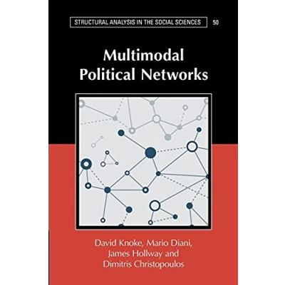 Abbildung von Multimodal Political Networks (Structural Analysis in the Social Sciences, 50)