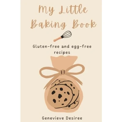 Abbildung von My Little Baking Book: Gluten free and egg recipes