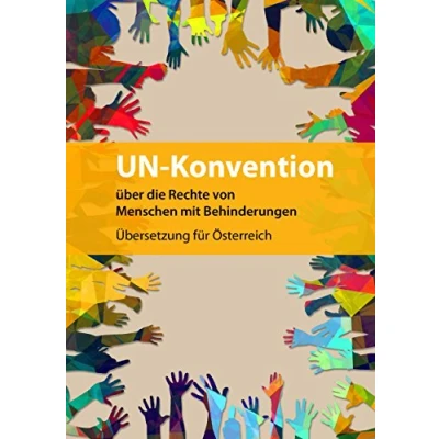 Abbildung von UN Konvention über die Rechte von Menschen mit Behinderungen: Übersetzung für Österreich