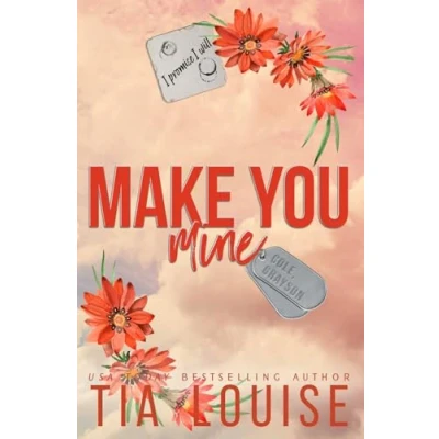 Abbildung von Make You Mine: A Brother&#039;s Best Friend Standalone Romance (Believe in Love, Band 1)
