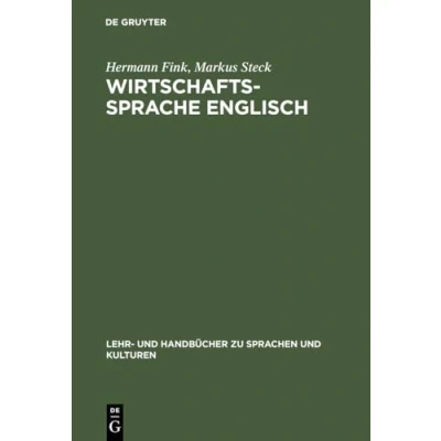 Abbildung von Wirtschaftssprache Englisch: Zweisprachiges Übersetzerkompendium (Lehr und Handbücher zu Sprachen Kulturen)