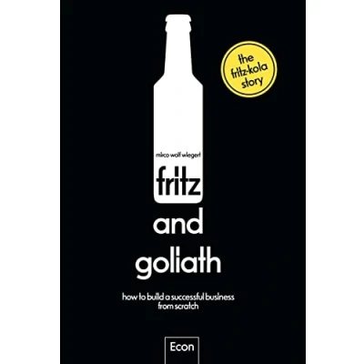 Abbildung von fritz and goliath: How to build A successful business from scratch Englische Ausgabe: start up story with tips insights told by the founder