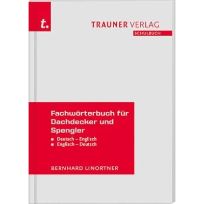 Abbildung von Fachwörterbuch für Dachdecker und Spengler Deutsch Englisch/Englisch