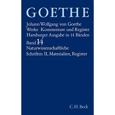 Abbildung von Goethe. Werke: Werke, 14 Bde. (Hamburger Ausg.), Bd.14, Naturwissenschaftliche Schriften: Geschichte der Farbenlehre. Goethes Leben. Zeittafel zu ... Sach Register. Gesamtübersicht Bd. I XIV