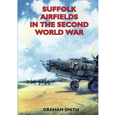 Abbildung von Suffolk Airfields in the Second World War (Second Aviation History)