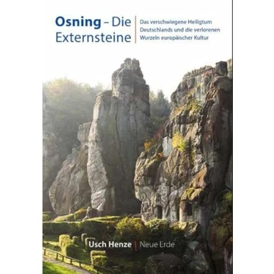 Abbildung von Osning die Externsteine: Das verschwiegene Heiligtum Deutschlands und verlorenen Wurzeln der europäischen Kultur