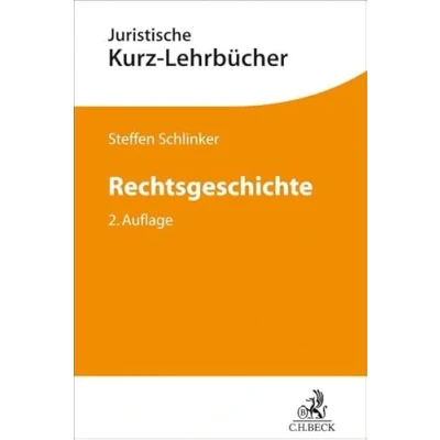 Abbildung von Rechtsgeschichte: Ein Studienbuch (Kurzlehrbücher für das Juristische Studium)