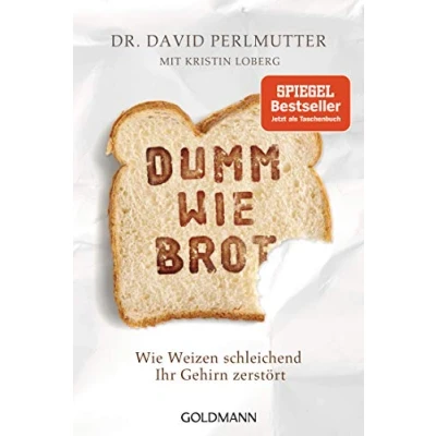 Abbildung von Dumm Wie Brot: Weizen schleichend Ihr Gehirn zerstört