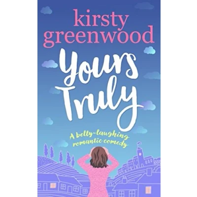 Abbildung von Yours Truly: The laugh out loud romantic comedy!