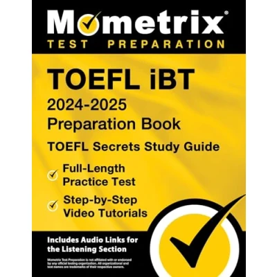 Abbildung von TOEFL iBT 2024 2025 Preparation Book: Secrets Study Guide, Full Length Practice Test, Step by Video Tutorials: [Includes Audio Links for the Listening Section]