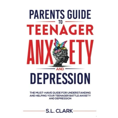 Abbildung von Parents Guide to Teenager Anxiety and Depression: The Must Have for Understanding Helping your Battle Depression