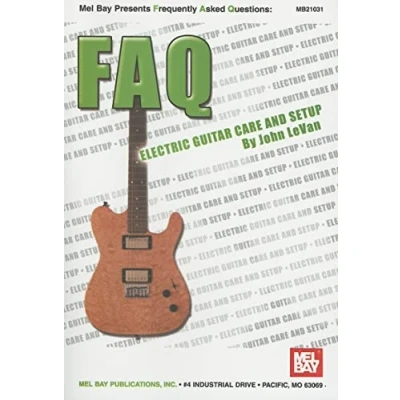 Abbildung von FAQ: Electric Guitar Care and Setup (FAQ (Mel Bay))