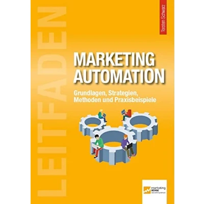 Abbildung von Leitfaden Marketing Automation: Grundlagen, Strategien, Methoden und Praxisbeispiele
