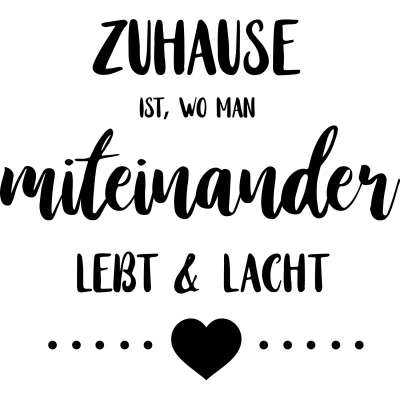 Abbildung von my home Wandtattoo &quot;Zuhause ist, wo man miteinander lebt &amp; lacht&quot;, (1 St.), Wandaufkleber, selbstklebend, rückstandslos abziehbar