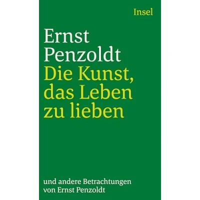 Abbildung von Die Kunst, das Leben zu lieben, und andere Betrachtungen: . (insel taschenbuch)