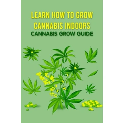 Abbildung von How to Grow Cannabis: Easy Step Guide: Growing Cannabis