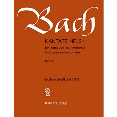Abbildung von Kantate BWV 21 Ich hatte viel Bekümmernis 3. Sonntag nach Trinitatis für jede Zeit Klavierauszug (EB 7021): Bekümmernis,