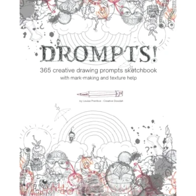 Abbildung von Drompts 365 creative drawing prompts sketchbook with mark making and texture advice: Inspirational Sketchbook, Art Journal, Doodle Book, Visual Journal