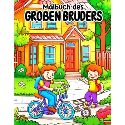 Abbildung von Malbuch des Großen Bruders: Liebenswerte Familienbeziehungs Malvorlagen für Kinder zum Ausmalen und Entspannen