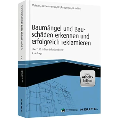 Abbildung von Baumängel und Bauschäden erkennen erfolgreich reklamieren inkl. Arbeitshilfen online: Über 150 farbige Schadensbilder (Haufe Fachbuch)