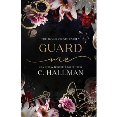 Abbildung von Guard Me: A Mafia Romance (The Rossi Crime Family, Band 3)