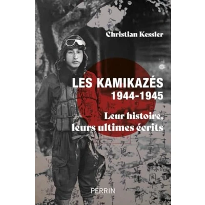 Abbildung von Les kamikazés (1944 1945) Leur histoire, leurs ultimes écrits