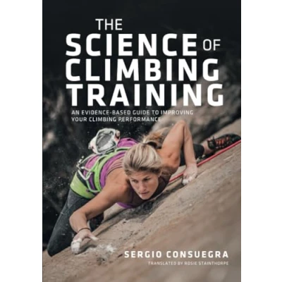Abbildung von The Science of Climbing Training: An Evidence based Guide to Improving Your Performance