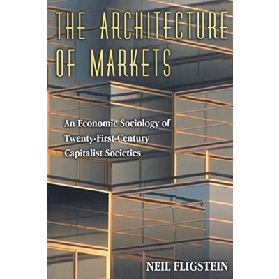 Abbildung von The Architecture of Markets: An Economic Sociology Twenty First Century Capitalist Societies